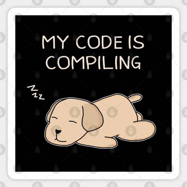 My Code Is Compiling Magnet by Danielle